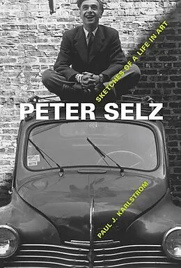 E-Book (epub) Peter Selz von Paul J. Karlstrom