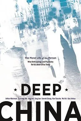 E-Book (epub) Deep China von Arthur Kleinman, Yunxiang Yan, Jing Jun