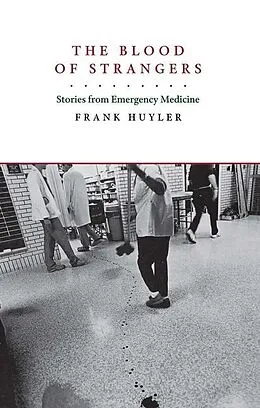 E-Book (epub) The Blood of Strangers von Frank Huyler