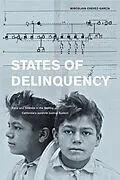 E-Book (epub) States of Delinquency von Miroslava Chavez-Garcia