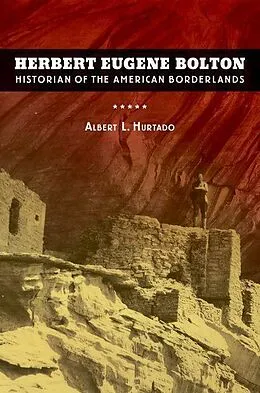 E-Book (epub) Herbert Eugene Bolton von Albert L. Hurtado