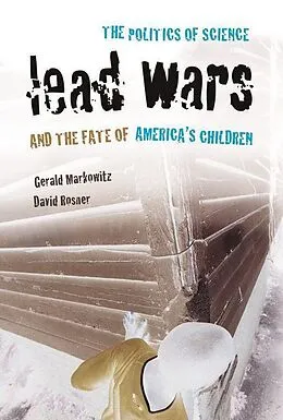 E-Book (epub) Lead Wars von Gerald Markowitz, David Rosner