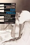E-Book (epub) The Amazing Bud Powell von Guthrie P. Ramsey