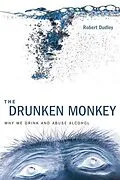 E-Book (epub) The Drunken Monkey von Robert Dudley