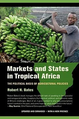 E-Book (epub) Markets and States in Tropical Africa von Robert H. Bates