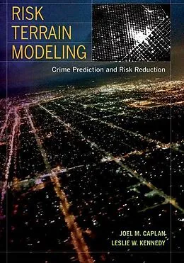 E-Book (epub) Risk Terrain Modeling von Joel M. Caplan, Leslie W. Kennedy