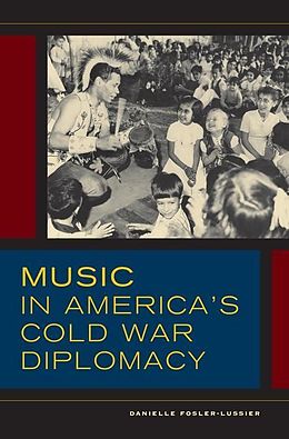 E-Book (epub) Music in America's Cold War Diplomacy von Danielle Fosler-Lussier