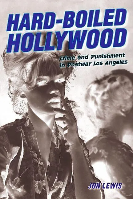 Hard-Boiled Hollywood