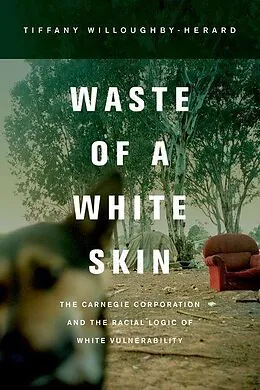 E-Book (epub) Waste of a White Skin von Tiffany Willoughby-Herard