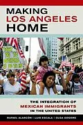 E-Book (epub) Making Los Angeles Home von Rafael Alarcon, Luis Escala, Olga Odgers