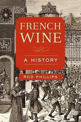 E-Book (epub) French Wine von Rod Phillips