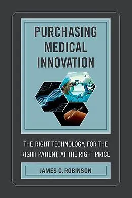 E-Book (epub) Purchasing Medical Innovation von James C. Robinson