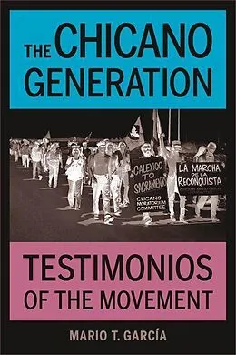 E-Book (epub) The Chicano Generation von Mario T. García