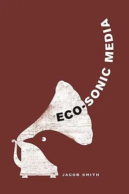 E-Book (epub) Eco-Sonic Media von Jacob Smith