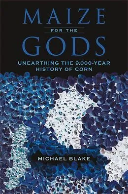 E-Book (epub) Maize for the Gods von Michael Blake