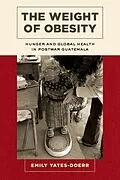 E-Book (epub) The Weight of Obesity von Emily Yates-Doerr
