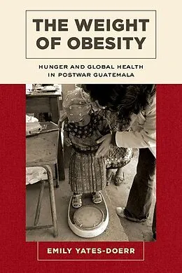 E-Book (epub) The Weight of Obesity von Emily Yates-Doerr