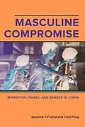 E-Book (epub) Masculine Compromise von Susanne Yuk-Ping Choi, Yinni Peng