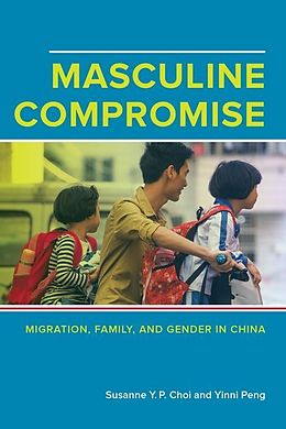 eBook (epub) Masculine Compromise de Susanne Yuk-Ping Choi, Yinni Peng