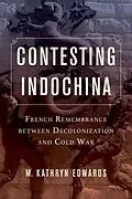 E-Book (epub) Contesting Indochina von M. Kathryn Edwards