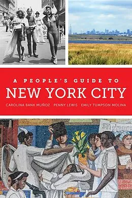 E-Book (epub) A People's Guide to New York City von Carolina Bank Muñoz, Penny Lewis, Emily Tumpson Molina