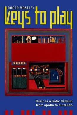E-Book (epub) Keys to Play von Roger Moseley