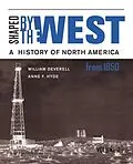 E-Book (epub) Shaped by the West, Volume 2 von William F. Deverell, Anne F. Hyde