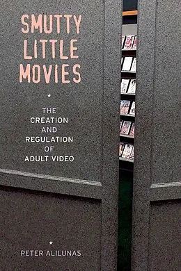 E-Book (epub) Smutty Little Movies von Peter Alilunas