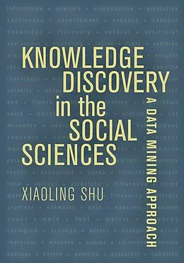 E-Book (epub) Knowledge Discovery in the Social Sciences von Xiaoling Shu