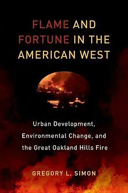 E-Book (epub) Flame and Fortune in the American West von Gregory L. Simon
