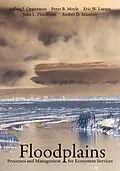E-Book (epub) Floodplains von Jeffrey J. Opperman, Peter B. Moyle, Eric W. Larsen