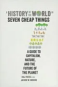E-Book (epub) A History of the World in Seven Cheap Things von Raj Patel, Jason W. Moore
