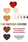 E-Book (epub) The Dating Divide von Celeste Vaughan Curington, Jennifer Hickes Lundquist, Ken-Hou Lin
