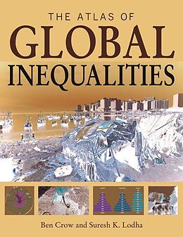 eBook (epub) The Atlas of Global Inequalities de Ben Crow, Suresh K. Lodha