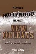 E-Book (epub) Almost Hollywood, Nearly New Orleans von Vicki Mayer