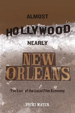 E-Book (epub) Almost Hollywood, Nearly New Orleans von Vicki Mayer