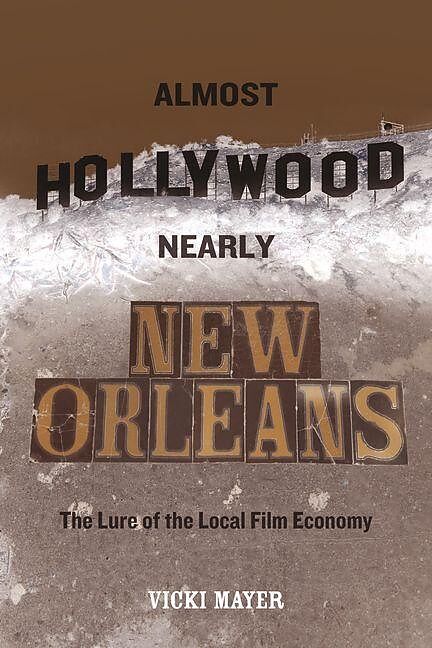 Almost Hollywood, Nearly New Orleans