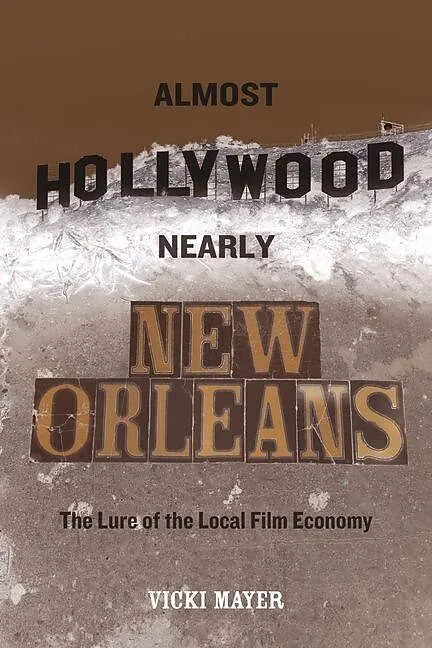 Almost Hollywood, Nearly New Orleans