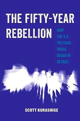 E-Book (epub) The Fifty-Year Rebellion von Scott Kurashige