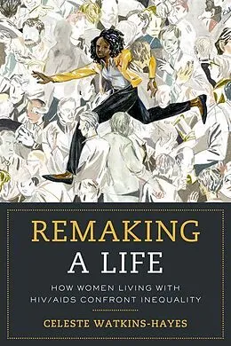 E-Book (epub) Remaking a Life von Celeste Watkins-Hayes