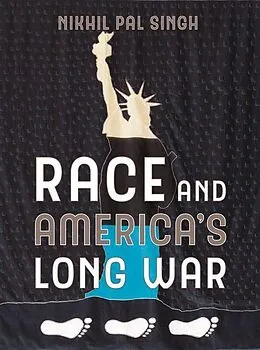 E-Book (epub) Race and America's Long War von Nikhil Pal Singh