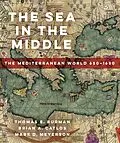 E-Book (epub) The Sea in the Middle von Thomas E Burman, Brian A. Catlos, Mark D. Meyerson