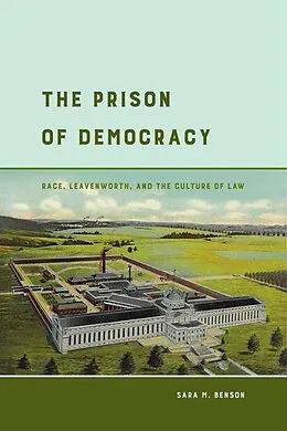 E-Book (epub) The Prison of Democracy von Sara M. Benson
