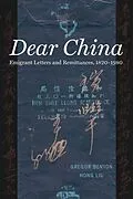 E-Book (epub) Dear China von Gregor Benton, Hong Liu
