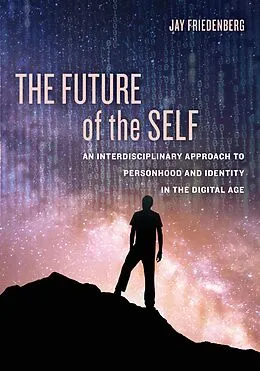 E-Book (epub) The Future of the Self von Jay Friedenberg