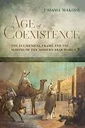 E-Book (epub) Age of Coexistence von Ussama Makdisi