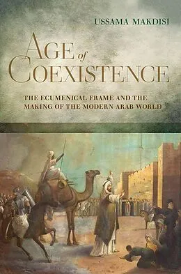 E-Book (epub) Age of Coexistence von Ussama Makdisi