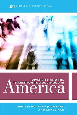 E-Book (epub) Diversity and the Transition to Adulthood in America von Phoebe Ho, Hyunjoon Park, Grace Kao