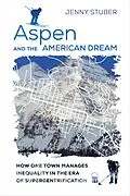 E-Book (epub) Aspen and the American Dream von Jenny Stuber