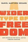 E-Book (epub) A Wider Type of Freedom von Daniel Martinez Hosang